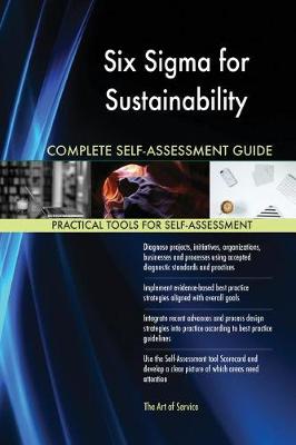 Book cover for Six Sigma for Sustainability Complete Self-Assessment Guide