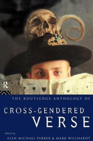 Cover of The Routledge Anthology of Cross-Gendered Verse