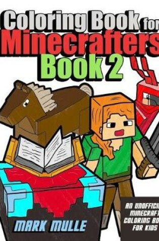 Cover of Coloring Book for Minecrafters Book 2