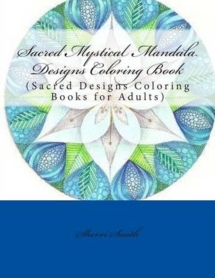 Book cover for Sacred Mystical Mandala Designs Coloring Book