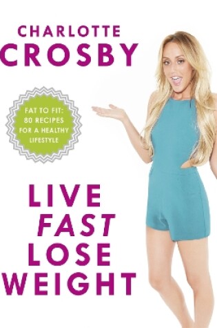 Cover of Live Fast, Lose Weight