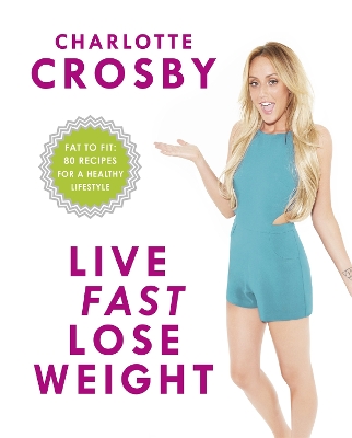 Book cover for Live Fast, Lose Weight