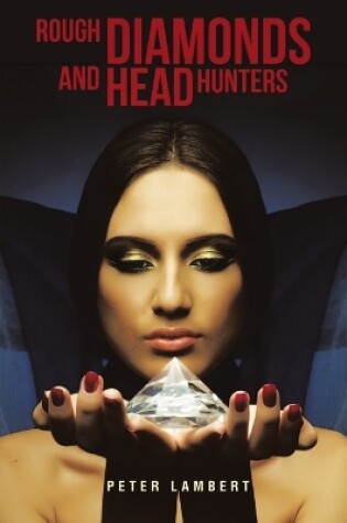 Cover of Rough Diamonds and Head Hunters