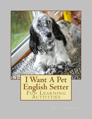 Book cover for I Want A Pet English Setter