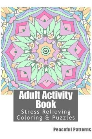 Cover of Adult Activity Book Peaceful Patterns