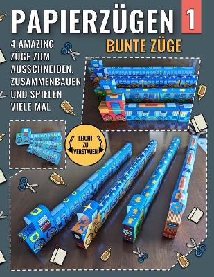 Book cover for Papierzügen 1 - Bunte Züge