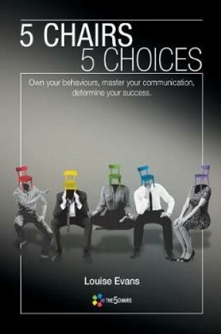 Cover of 5 Chairs 5 Choices