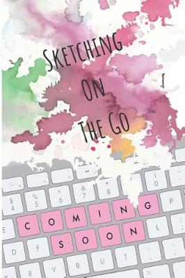 Book cover for Sketching on the Go Coming Soon