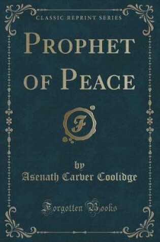 Cover of Prophet of Peace (Classic Reprint)