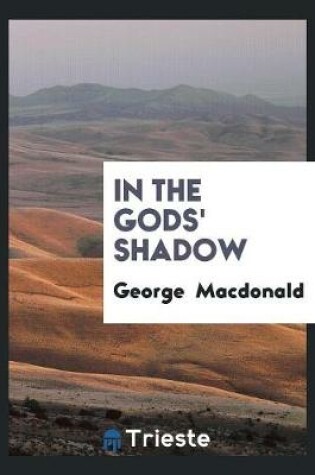 Cover of In the Gods' Shadow