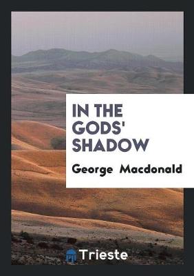 Book cover for In the Gods' Shadow