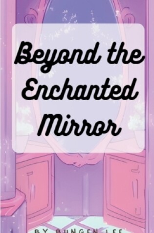 Cover of Beyond the Enchanted Mirror