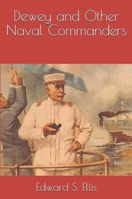 Book cover for Dewey and Other Naval Commanders