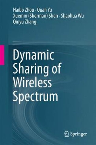 Cover of Dynamic Sharing of Wireless Spectrum