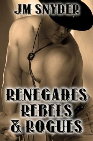 Cover of Renegades, Rebels, and Rogues
