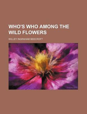 Book cover for Who's Who Among the Wild Flowers