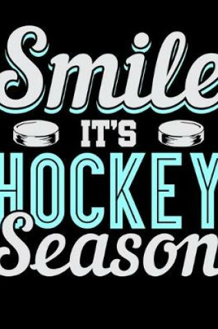Cover of Smile It's Hockey Season