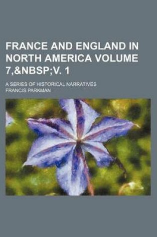 Cover of France and England in North America Volume 7,