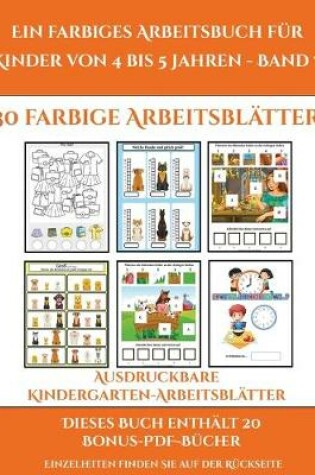 Cover of Ausdruckbare Kindergarten-Arbeitsblatter (Ein farbiges Arbeitsbuch fur Kinder von 4 bis 5 Jahren - Band 7)