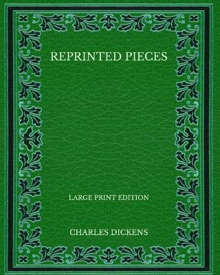 Book cover for Reprinted Pieces - Large Print Edition