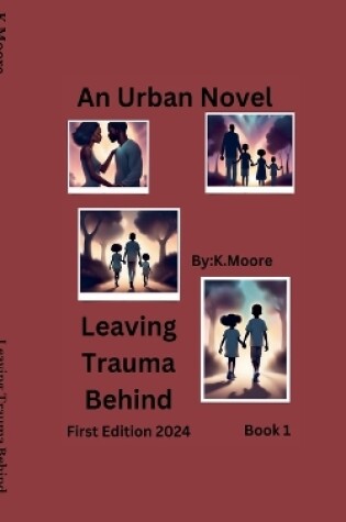 Cover of Leaving Trauma Behind