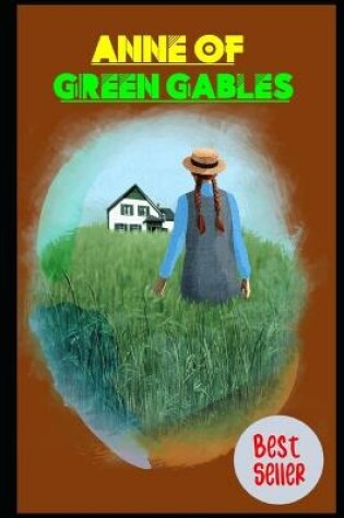 Cover of Anne Of Green Gables Annotated And Illustrated Book For Children With Teacher Edition