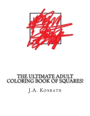 Book cover for The Ultimate Adult Coloring Book of Squares!