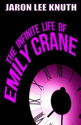 Book cover for The Infinite Life of Emily Crane