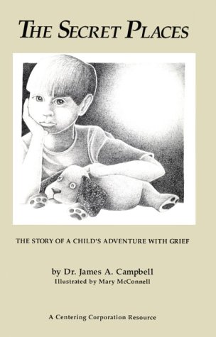 Book cover for The Secret Places: the Story of a Child's Adventure with Grief