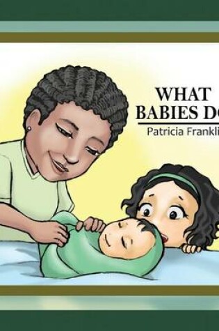 Cover of What Babies Do