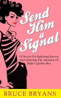 Book cover for Send Him A Signal