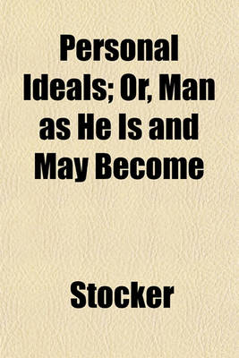 Book cover for Personal Ideals; Or, Man as He Is and May Become