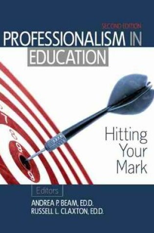 Cover of Professionalism in Education: Hitting Your Mark