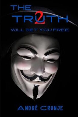 Cover of The Truth 2 Will Set You Free