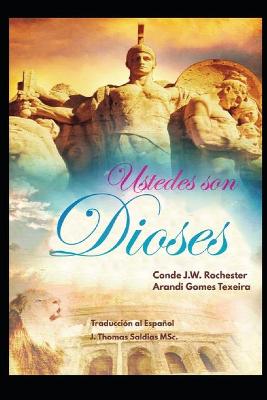 Book cover for !Ustedes son Dioses!