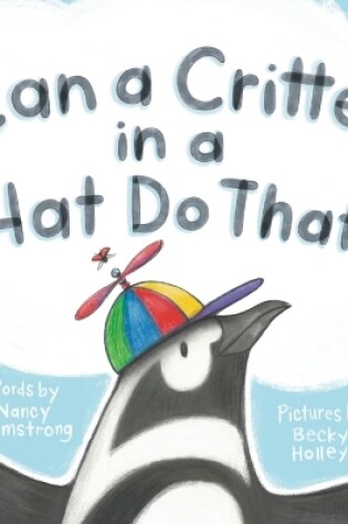 Cover of Can a Critter in a Hat Do That?