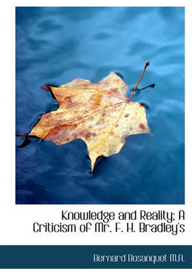 Book cover for Knowledge and Reality; A Criticism of Mr. F. H. Bradley's