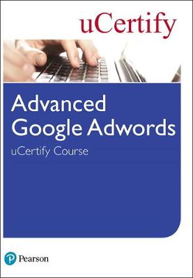 Book cover for Advanced Google Adwords uCertify Course Student Access Card