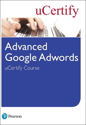 Book cover for Advanced Google Adwords uCertify Course Student Access Card