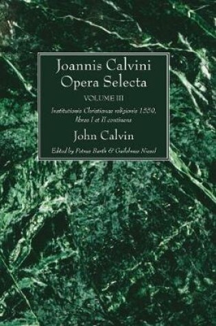 Cover of Joannis Calvini Opera Selecta vol. III