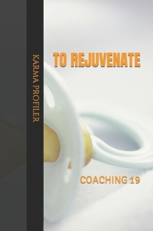 Cover of COACHING to rejuvenate.