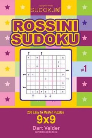 Cover of Rossini Sudoku - 200 Easy to Master Puzzles 9x9 (Volume 1)