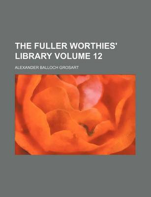 Book cover for The Fuller Worthies' Library Volume 12