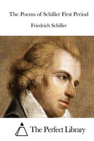 Cover of The Poems of Schiller First Period