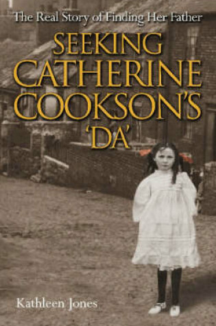 Cover of Seeking Catherine Cookson's "Da"