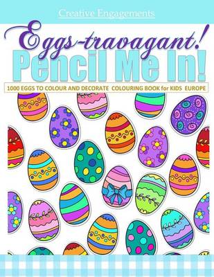 Book cover for Eggs-Travagant 1000 Eggs to Colour and Decorate Colouring Book for Kids Europe