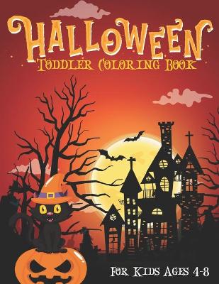Book cover for Halloween Toddler Coloring Book For Kids Ages 4-8