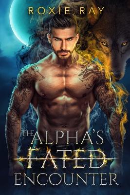 Book cover for The Alpha's Fated Encounter
