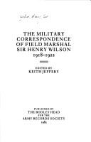 Book cover for The Military Correspondence of Field Marshal Sir Henry Wilson, 1918-22