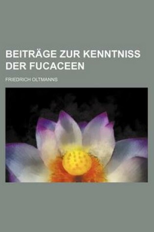 Cover of Beitrage Zur Kenntniss Der Fucaceen